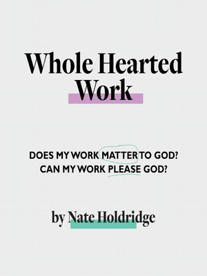 cover image of Whole-Hearted Work